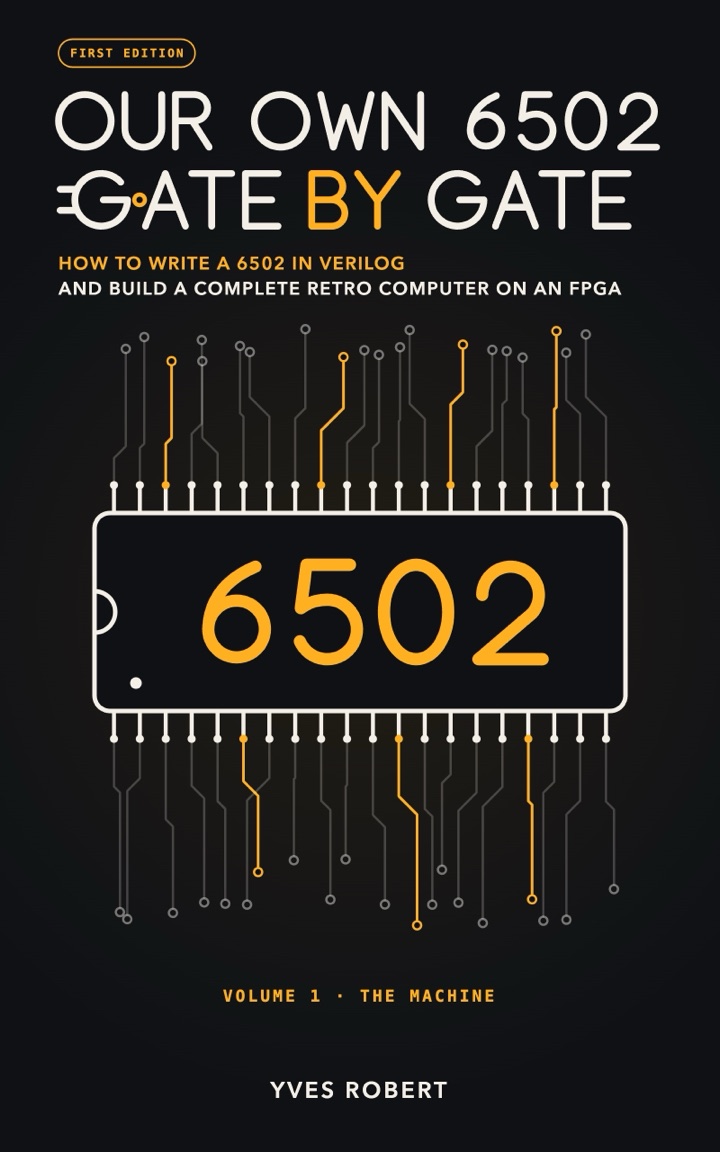 Cover of Our Own 6502, Gate by Gate. Volume 1: The Machine