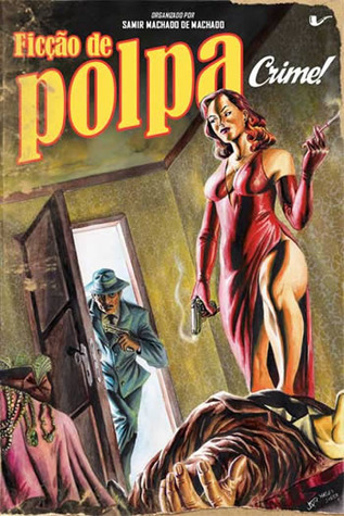 Ficção de Polpa: Crime!